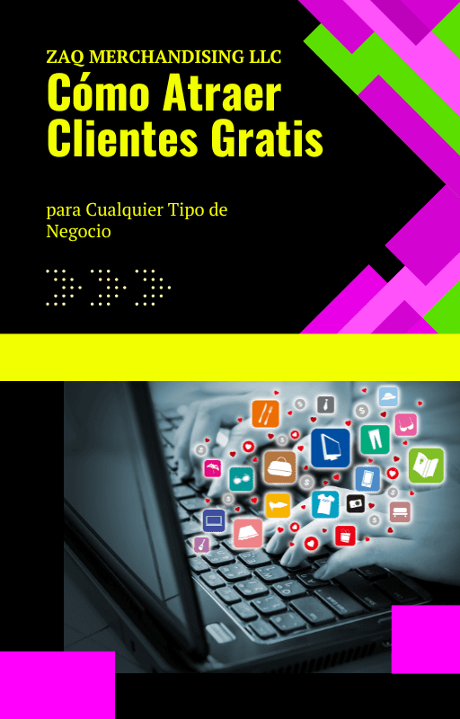 Cómo Atraer Clientes Gratis